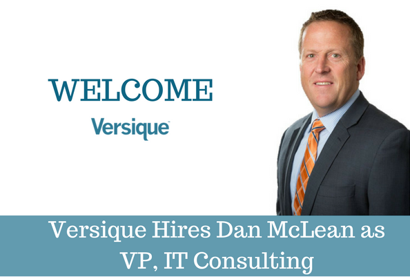 Versique Hires Dan McLean as VP, IT Consulting
