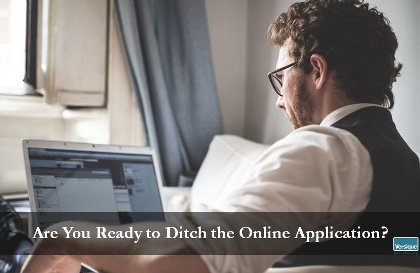 Are You Ready to Ditch the Online Application?