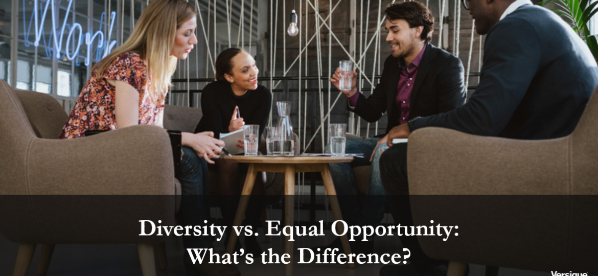 Diversity vs. Equal Opportunity: What’s the Difference?