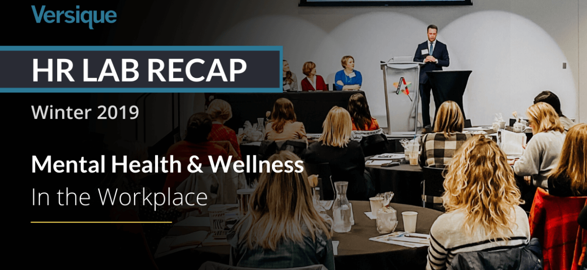 10 Ways Leaders Can Support Positive Mental Health in the Workplace - 2019 Winter HR Lab Recap