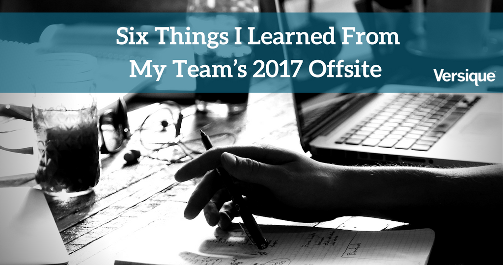 Six Things I Learned From My Team’s 2017 Offsite