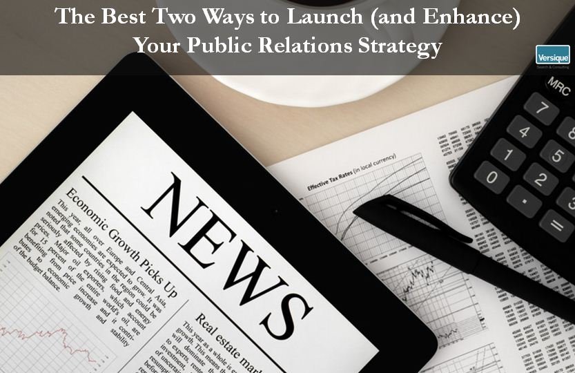 The Best Two Ways To Launch (and Enhance) Your Public Relations Strategy
