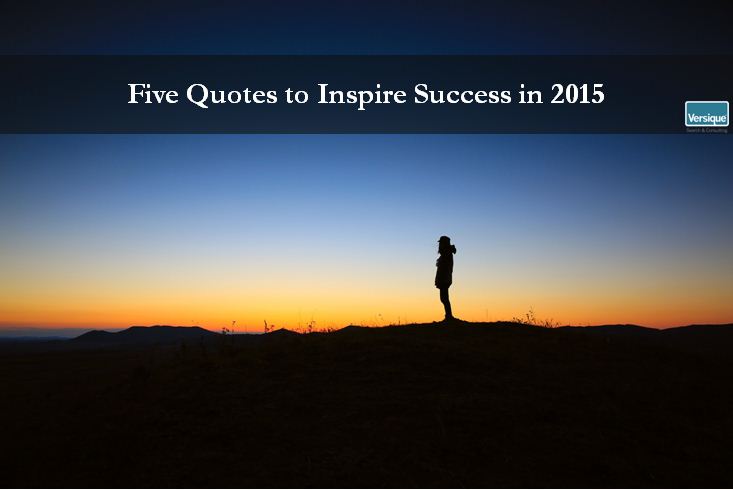 Five Quotes to Inspire Success in 2015