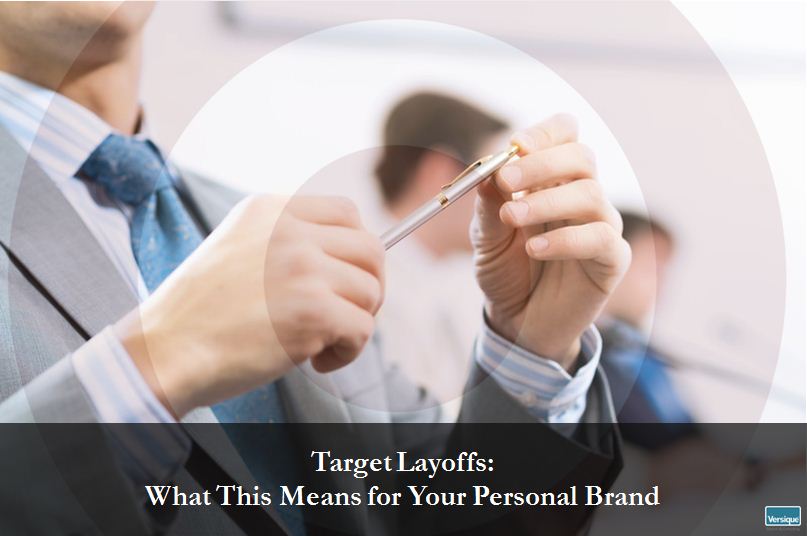 Target Layoffs What This Means For Your Personal Brand Versique