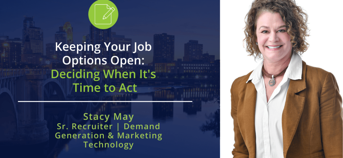 Keeping Your Job Options Open: Deciding When It's Time to Act