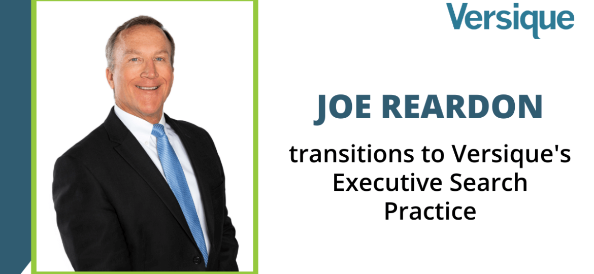 Versique’s Finance and Accounting VP, Joe Reardon, Transitions into Executive Search Practice
