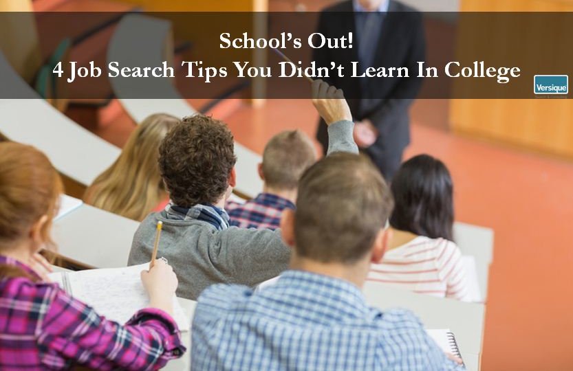 School's Out! 4 Job Search Tips You Didn't Learn in College