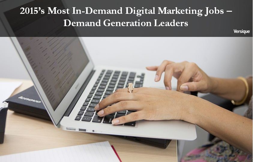 2015’s Most In-Demand Digital Marketing Careers – Demand Generation Leaders