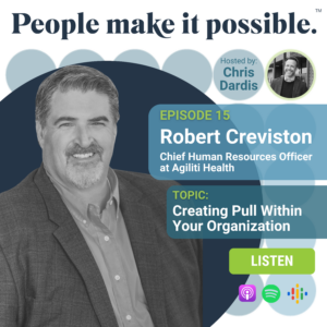Creating Pull Within Your Organization With Robert Creviston | S2 E3